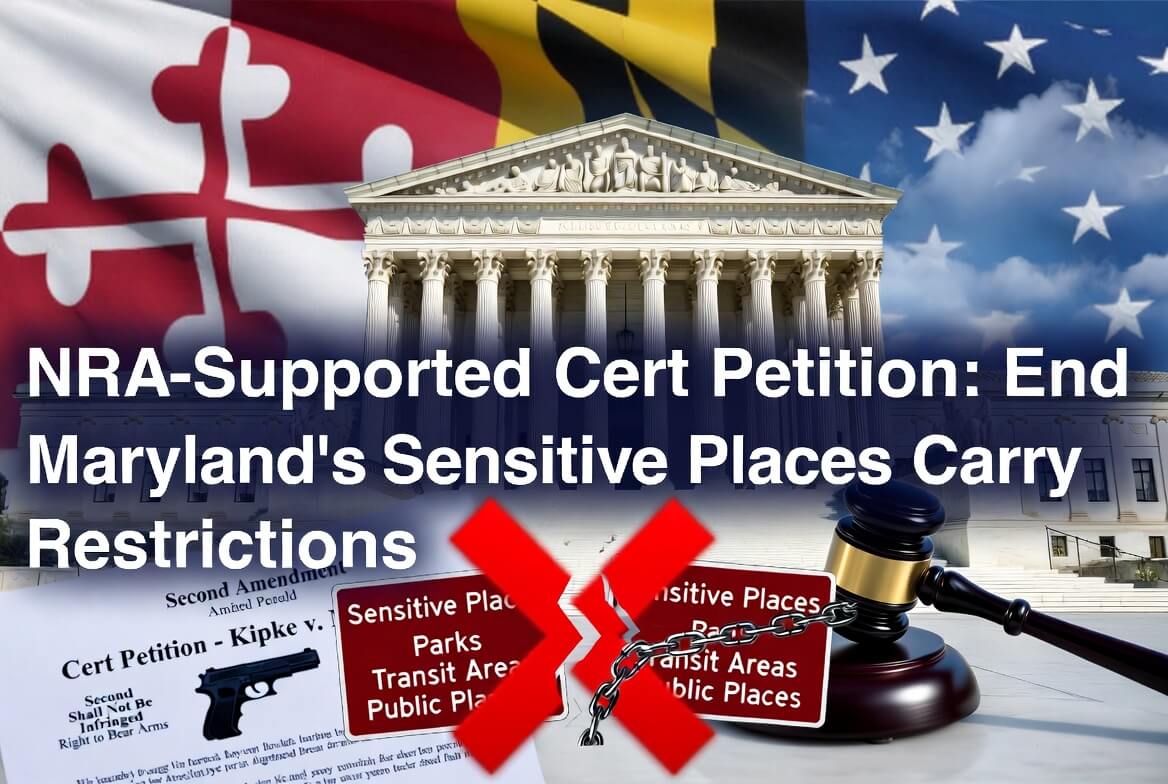 NRA-Supported Cert Petition Filed Challenging Maryland’s Sensitive Places Carry Restrictions