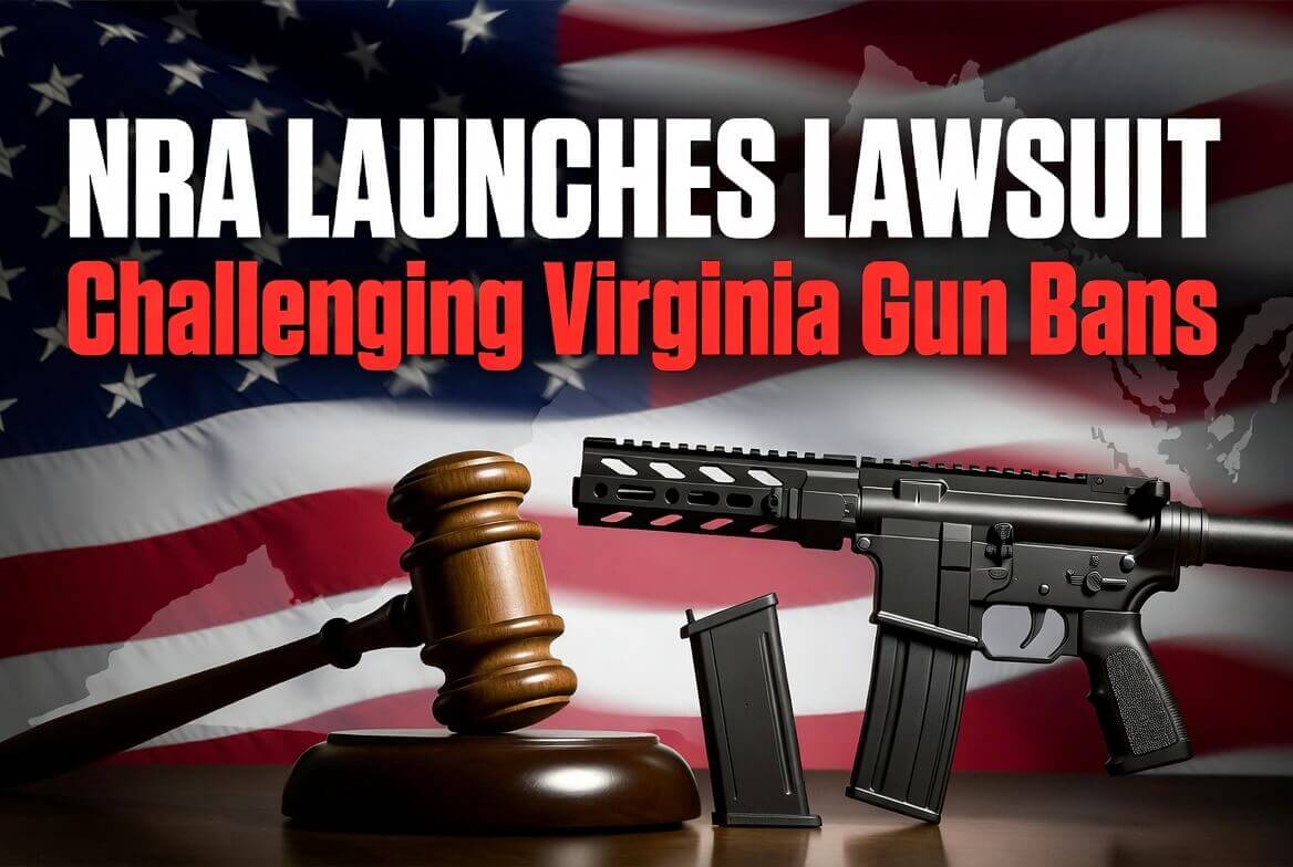 NRA Launches Lawsuit Challenging Virginia’s Assault Firearm and Magazine Bans Ahead of July 2026 Effective Date
